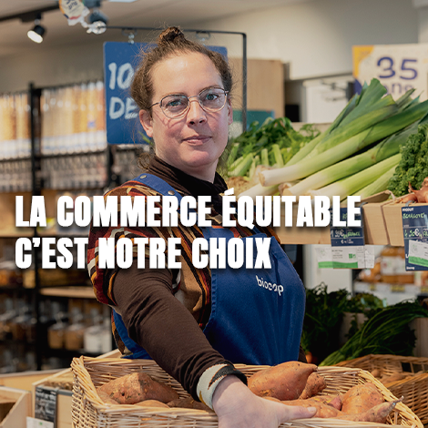 Le commerce équitable c’est notre choix